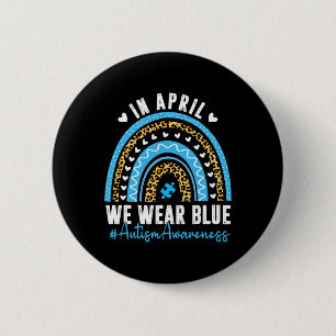Im April tragen wir das Blue Autismus Awareness Mo Button