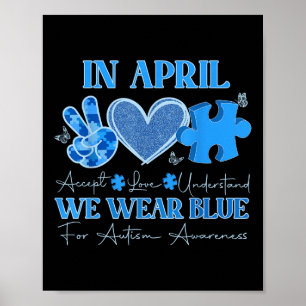 Im April tragen wir eine blaue Autismus-Bewusstsei Poster