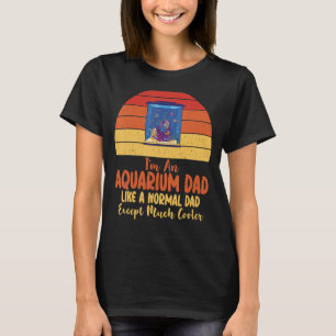 Im Aquarium-Vater wie ein normaler Vater, nur cool T-Shirt
