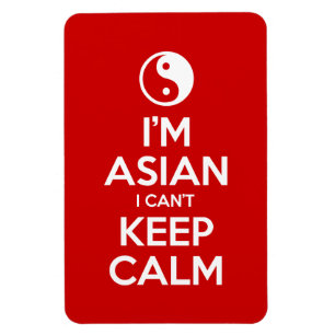 I'm Asian I Can't Keep Calm Magnet