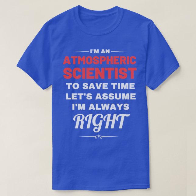 Im Atmospheric Scientist Rette Time Assu Lasse T-Shirt (Design vorne)