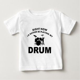 Im Augenblick würde ich vielmehr die TROMMEL Baby T-shirt