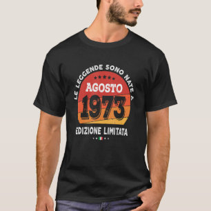 Im August 1973 Geborene Legenden 49. Geburtstag T-Shirt