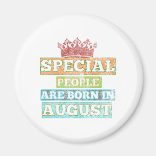Im August Geborene Personen - August zum Geburtsta Magnet