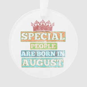 Im August Geborene Personen - August zum Geburtsta Ornament