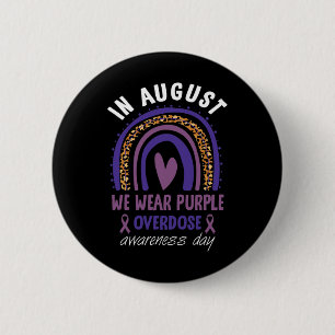 Im August tragen wir Lila Überdosierungstag Button