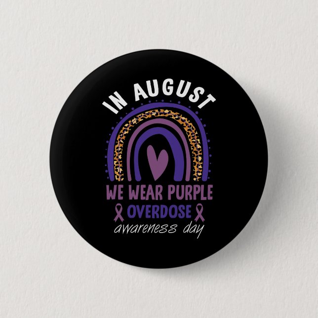 Im August tragen wir Lila Überdosierungstag Button (Vorderseite)