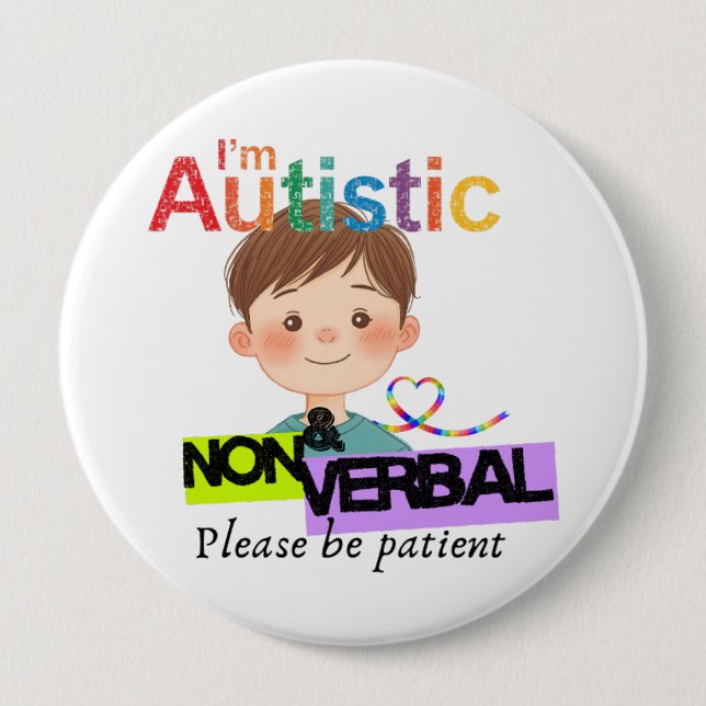 I'm Autistic and non verbal pin button badge (Vorderseite)