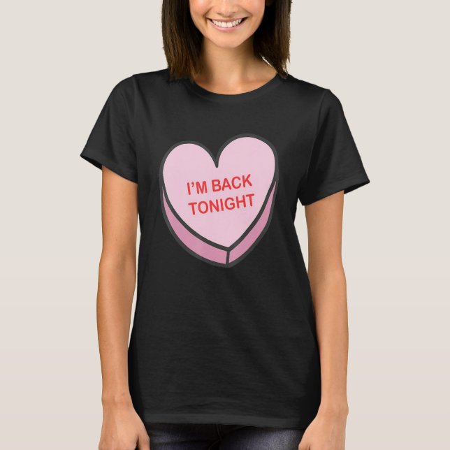I'm Back Tonight Happy Valentines Day Nurse Group  T-Shirt (Vorderseite)