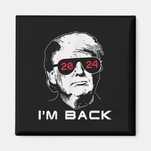Im Back Trump 2024 Patriotic nehmen Amerika zurück Magnet