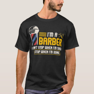 Im Barber I Friseurin I Friseur I Coiffeur T-Shirt