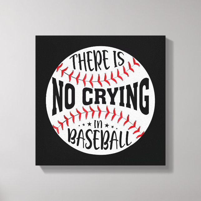 Im Baseball gibt es kein Weinen Leinwanddruck (Vorderseite)