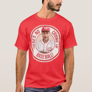 Im Baseball gibt es kein Weinen. T-Shirt