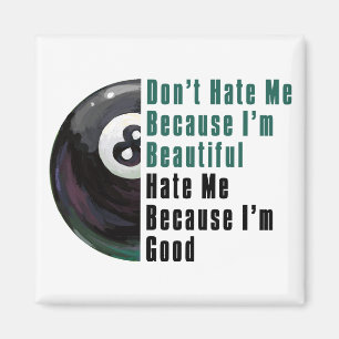Im Beautiful Im Good 8 Ball Magnet