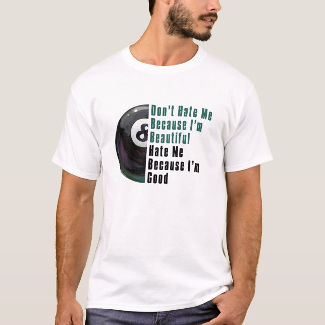 Im Beautiful Im Good 8 Ball T-Shirt (Vorderseite)