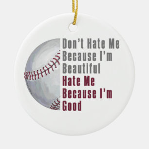 Im Beautiful Im Good Baseball Keramikornament