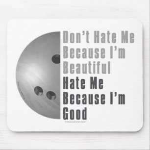 Im Beautiful Im Good Bowling Gray Mousepad