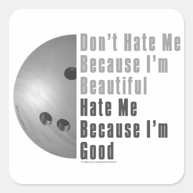 Im Beautiful Im Good Bowling Gray Quadratischer Aufkleber (Vorderseite)