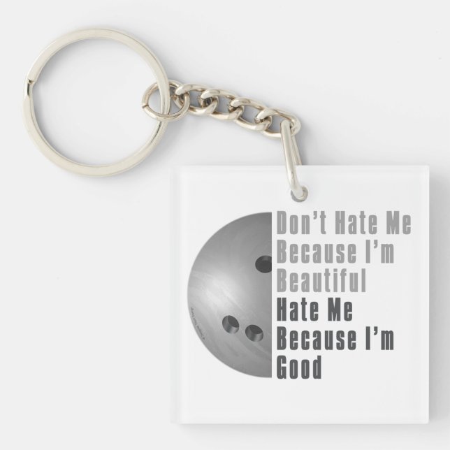 Im Beautiful Im Good Bowling Gray Schlüsselanhänger (Vorderseite)