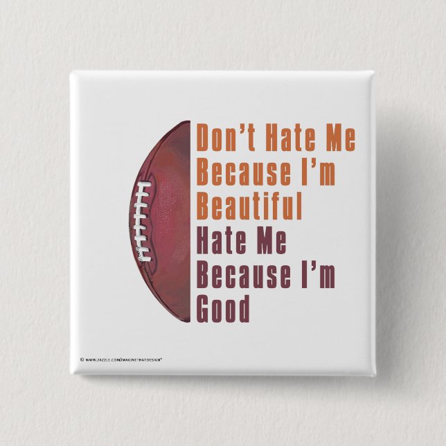 Im Beautiful Im Good Football Button (Vorderseite)