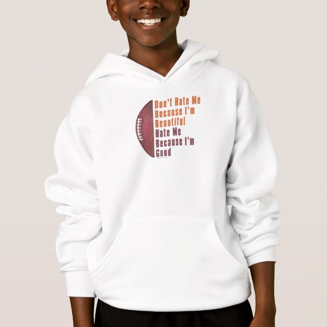Im Beautiful Im Good Football Hoodie (Vorderseite)