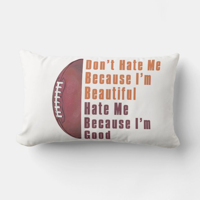 Im Beautiful Im Good Football Lendenkissen (Vorderseite)
