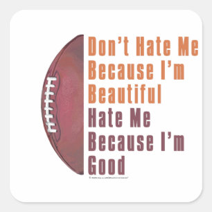 Im Beautiful Im Good Football Quadratischer Aufkleber