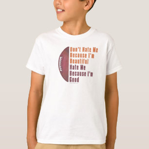 Im Beautiful Im Good Football T-Shirt
