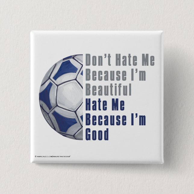 Im Beautiful Im Good Futbal Button (Vorderseite)