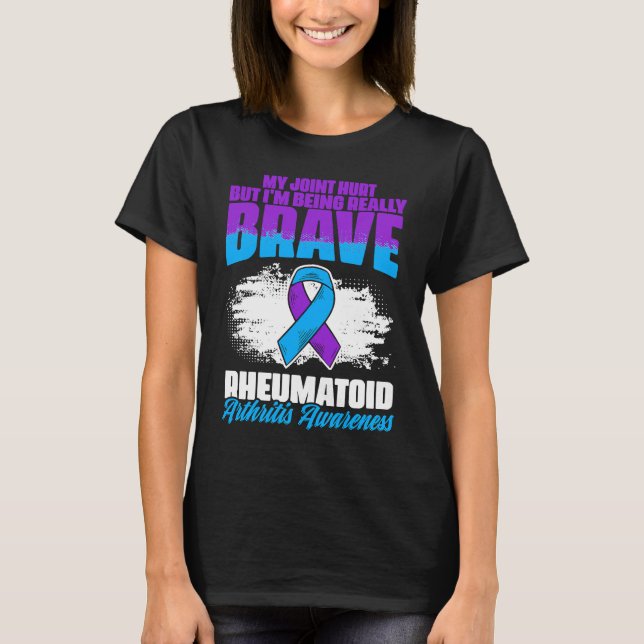 I'm Being Really Brave Ribbon Rheumatoid Arthritis T-Shirt (Vorderseite)