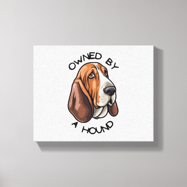 Im Besitz eines Basset Hound Leinwanddruck (Vorderseite)