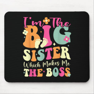 Im Big Sister Funny Boss Kid Erwachsene Big Sister Mousepad