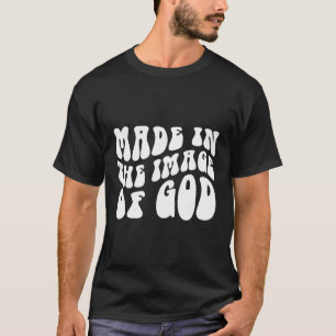 Im Bild eines ästhetischen Zitats Gottes gemacht T-Shirt