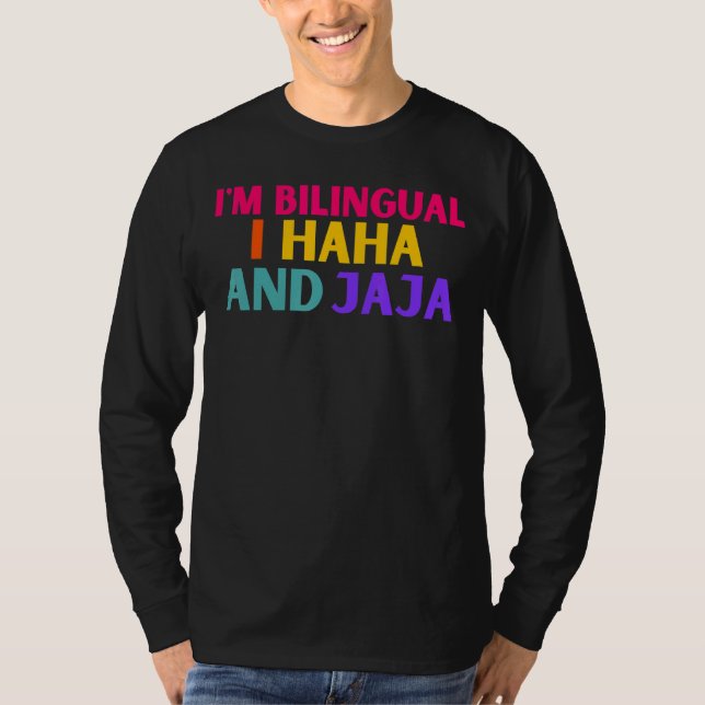 Im Bilingual I Haha und Jaja Spanisch Spanisch Spa T-Shirt (Vorderseite)