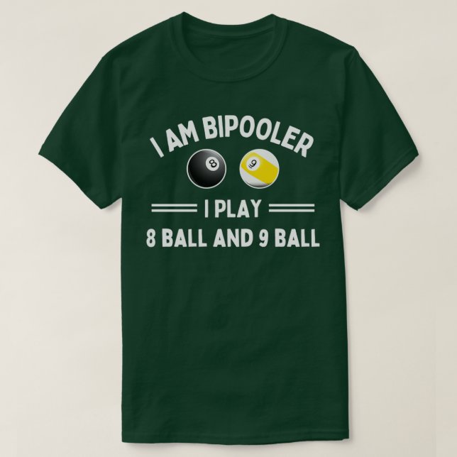 Im Bipooler spiele ich 8 Ball und 9 Ball T-Shirt (Design vorne)