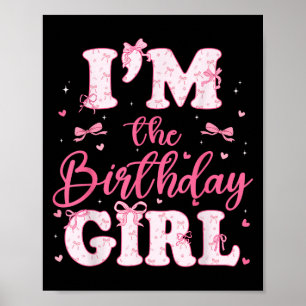 Im Birthday Girl Coquette Bow Birthday Family Poster