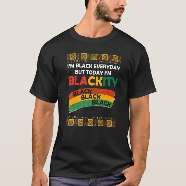 Im Blackity Black African American Melanin Pride H T-Shirt (Vorderseite)