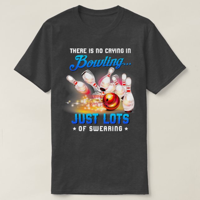 Im Bowling gibt es nicht nur 1 zu weinen T-Shirt (Design vorne)