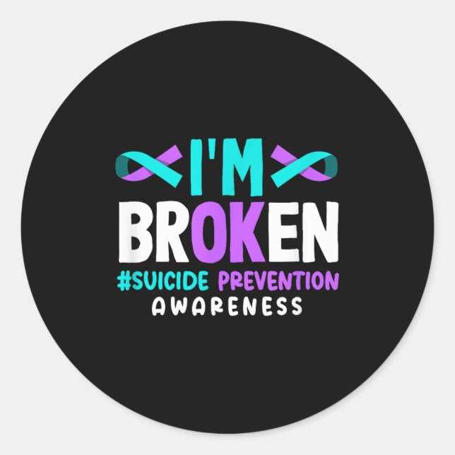 I'm Broken Suicide Prevention Awareness  Runder Aufkleber (Vorderseite)