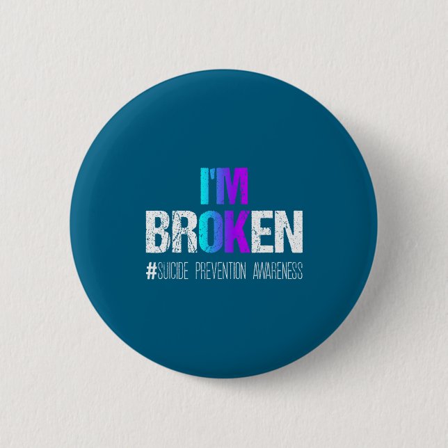 I'm Broken Teal &amp; Purple Ribbon Suicide Preven Button (Vorderseite)