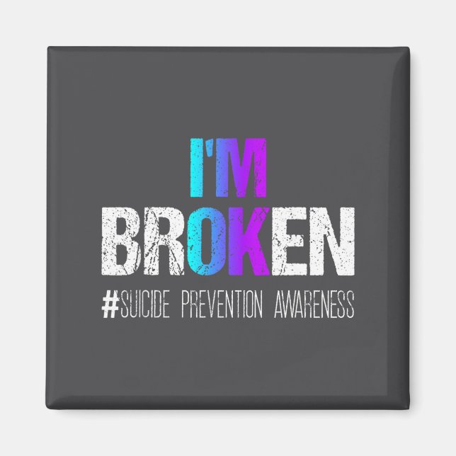 I'm Broken Teal &amp; Purple Ribbon Suicide Preven Magnet (Vorne)