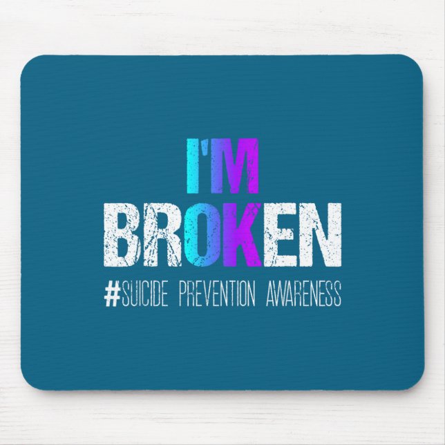 I'm Broken Teal &amp; Purple Ribbon Suicide Preven Mousepad (Vorne)