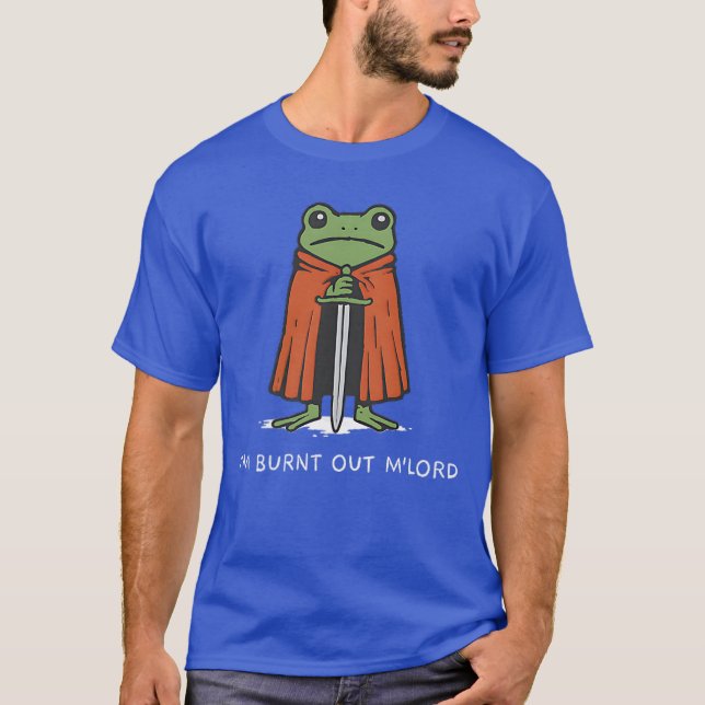 Im Burnt Out MLord Funny Knight Frog Meme Boys Men T-Shirt (Vorderseite)