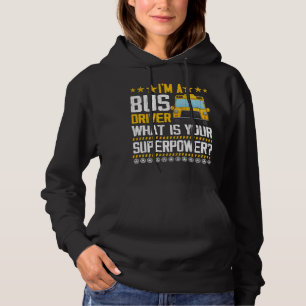 Im Bus Fahrer, was Ihr superpower Funny Bus Dr. Hoodie