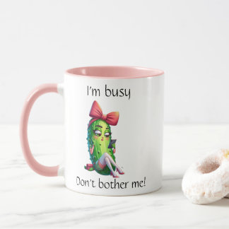 "I'm Busy Don't Bother Me" Sassy Pickle Girl Mug Tasse