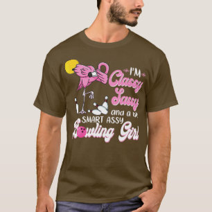 Im Classy Sassy und ein wenig clever Assy Bowling  T-Shirt