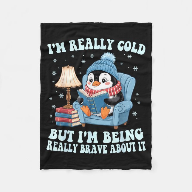 I'm cold but i'm being brave about it penguin  fleecedecke (Vorderseite)