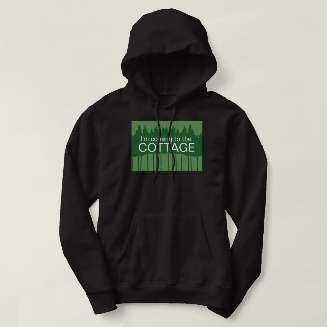 I'm coming to the cottage hoodie (Design vorne)