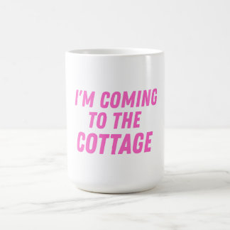 I'm coming to the cottage kaffeetasse