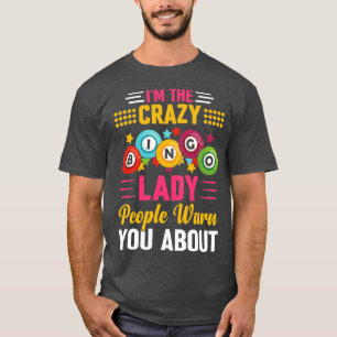 Im Crazy Bingo Lady warnen Sie vor dem Bing T-Shirt